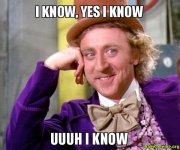 willy-wonka-sarcasim-i-know-meme-4184681938.jpg